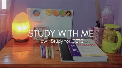 how I study for cets (+tips) .